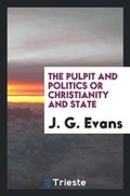 Cover: Pulpit and Politics - Trieste Publishing