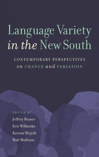 Enlarge image Cover: Language Variety in the New South - The University of North Carolina Press