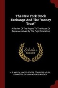 Cover: The New York Stock Exchange and the Money Trust - Andesite Press