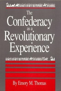 Abbildung von: The Confederacy As a Revolutionary Experience - University of South Carolina Press