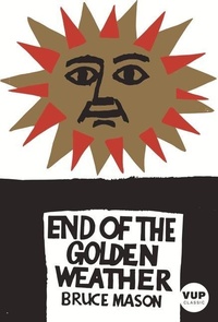 Enlarge image Cover: The End of the Golden Weather - Victoria University Press