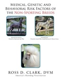 Cover: Medical, Genetic and Behavioral Risk Factors of the Non-Sporting Breeds - Xlibris