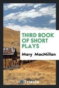 Cover: Third Book of Short Plays - Trieste Publishing
