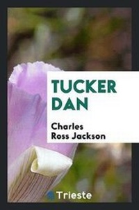 Enlarge image Cover: Tucker Dan - Trieste Publishing