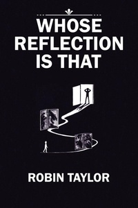 Enlarge image Cover: Whose Reflection Is That - Xlibris