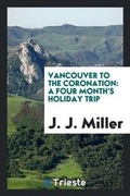 Cover: Vancouver to the Coronation - Trieste Publishing