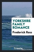 Cover: Yorkshire Family Romance - Trieste Publishing