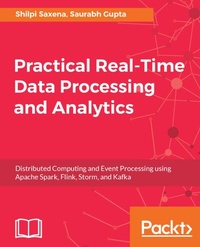 Enlarge image Cover: Practical Real-time Data Processing and Analytics - Packt Publishing
