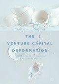 Cover: The Venture Capital Deformation - Palgrave Macmillan
