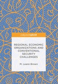 Cover: Regional Economic Organizations and Conventional Security Challenges - Palgrave Pivot