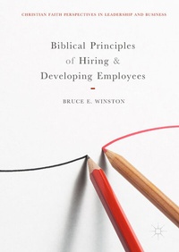 Abbildung von: Biblical Principles of Hiring and Developing Employees - Palgrave Macmillan