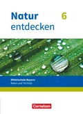 Cover: Natur entdecken - Neubearbeitung - Natur und Technik - Mittelschule Bayern 2017 - 6. Jahrgangsstufe - Oldenbourg Schulbuchverlag