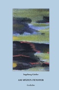Cover: Am sp&auml;ten Fenster - epubli