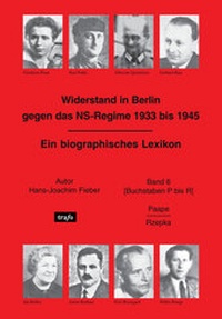 Abbildung von: Widerstand in Berlin gegen das NS-Regime 1933 bis 1945. Ein biographisches Lexikon - trafo Wissenschaftsverlag