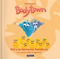 Cover: Aventuras en Body Town. Phil y la tormenta flatulenta : un cuento sobre la digesti&oacute;n - Ediciones Beascoa