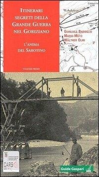 Abbildung von: Olmi, W: Itinerari segreti della grande guerra nel goriziano - Guide Gaspari;Gaspari