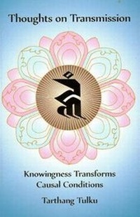 Enlarge image Cover: Thoughts on Transmission - Dharma Publishing