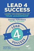 Cover: Lead 4 Success: Learn the Essentials of True Leadership - Center for Creative Leadership