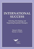 Cover: International Success: Selecting, Developing, and Supporting Expatriate Managers - Center for Creative Leadership