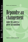Cover: Responses to Change: Helping People Manage Transition (French) - Center for Creative Leadership