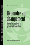 Cover: Responses to Change: Helping People Manage Transition (French) - Center for Creative Leadership