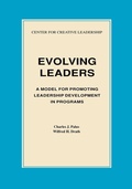 Cover: Evolving Leaders: A Model for Promoting Leadership Development in Programs - Center for Creative Leadership
