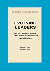 Enlarge image Cover: Evolving Leaders: A Model for Promoting Leadership Development in Programs - Center for Creative Leadership