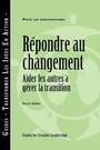 Cover: Responses to Change: Helping People Manage Transition (French Canadian) - Center for Creative Leadership