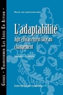 Cover: Adaptability: Responding Effectively to Change (French Canadian) - Center for Creative Leadership