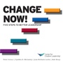 Cover: Change Now! Five Steps to Better Leadership - Center for Creative Leadership