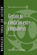 Cover: Managing Conflict with Peers (Spanish for Spain) - Center for Creative Leadership