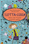 Cover: Mein Lotta-Leben (13). Wenn die Fr&ouml;sche zweimal quaken - Arena