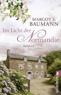 Abbildung von: Im Licht der Normandie - Ullstein Taschenbuchverlag