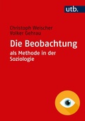 Cover: Die Beobachtung als Methode in der Soziologie - UTB