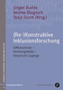 Cover: (Re-)Konstruktive Inklusionsforschung - Verlag Barbara Budrich