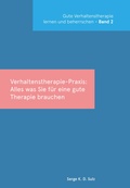 Cover: Gute Verhaltenstherapie lernen und beherrschen Band 2 Verhaltenstherapie-Praxis - Psychosozial-Verlag