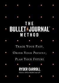 Abbildung von: The Bullet Journal Method - Fourth Estate Ltd