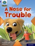 Cover: Project X Origins: Purple Book Band, Oxford Level 8: A Nose for Trouble - Oxford University Press
