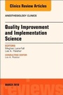Cover: Quality Improvement and Implementation Science, An Issue of Anesthesiology Clinics: Volume 36-1 - Elsevier
