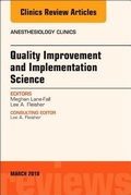 Cover: Quality Improvement and Implementation Science, An Issue of Anesthesiology Clinics: Volume 36-1 - Elsevier