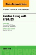 Cover: Positive Living with HIV/AIDS, An Issue of Nursing Clinics: Volume 53-1 - Elsevier