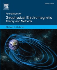 Enlarge image Cover: Foundations of Geophysical Electromagnetic Theory and Methods - Elsevier
