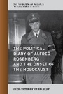 Cover: The Political Diary of Alfred Rosenberg and the Onset of the Holocaust - Rowman & Littlefield Publishers
