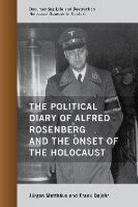 Enlarge image Cover: The Political Diary of Alfred Rosenberg and the Onset of the Holocaust - Rowman & Littlefield Publishers