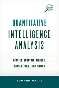 Enlarge image Cover: Quantitative Intelligence Analysis - Rowman & Littlefield Publishers