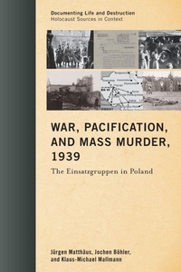 Enlarge image Cover: War, Pacification, and Mass Murder, 1939 - Rowman & Littlefield Publishers