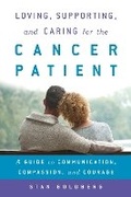 Cover: Loving, Supporting, and Caring for the Cancer Patient - Rowman & Littlefield Publishers