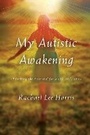 Cover: My Autistic Awakening - Rowman & Littlefield Publishers