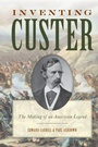 Cover: Inventing Custer - Rowman & Littlefield Publishers