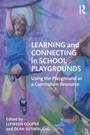 Cover: Learning and Connecting in School Playgrounds - Routledge